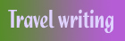 Travel writing and photos